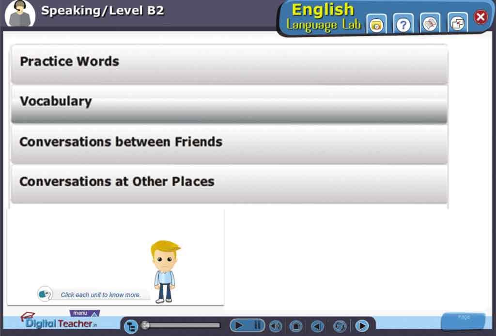 Digital Teacher teaches conversation between friends and at any other places to improve speaking skills.