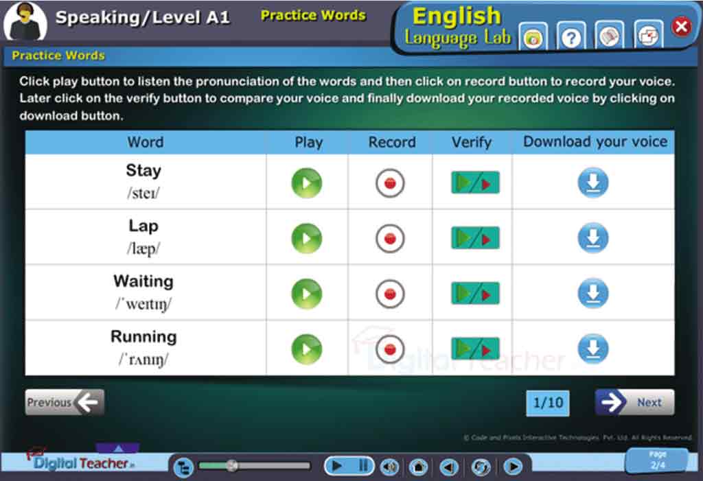 Digital Teacher provides exact pronounciation then allow you to practice the pronounciastion with record feature.You can download that recorded one.